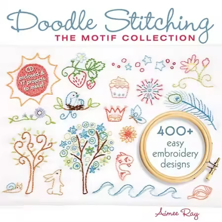 Doodle Stitching: The Motif Collection: 400+ Easy Embroidery Designs