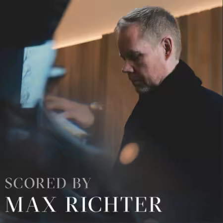 Max Richter - Scored By Max Richter (2025)