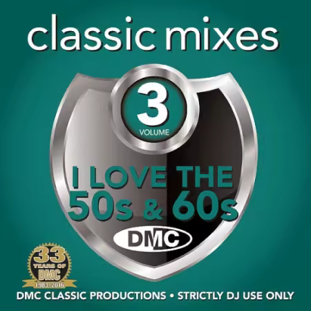 VA - DMC Classic Mixes I Love The 50s &amp; 60s Vol.3 (Limited Edition) (2016)