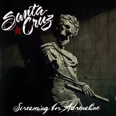 Santa Cruz - Screaming For Adrenaline (Reissue / Remastered) (2024) (FLAC)