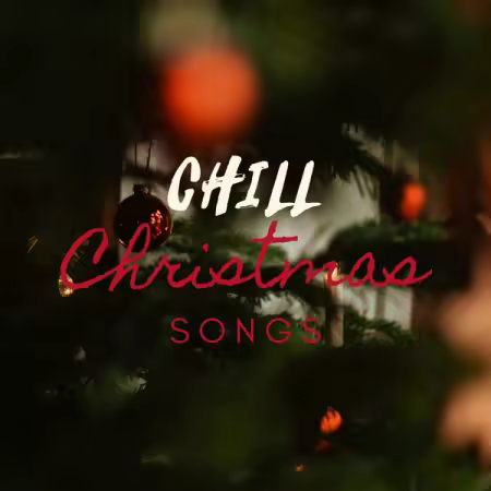 Various Artists - Chill Christmas Songs (2025)