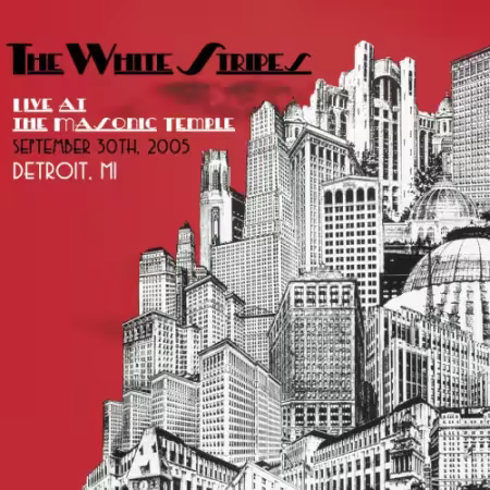 The White Stripes - 2005-09-30 The Masonic Temple, Detroit, MI (2025)