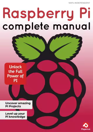 Raspberry Pi Complete Manual - 26th Edition, 2025 (True PDF)