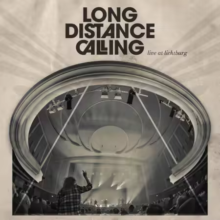 Long Distance Calling - Live At Lichtburg (2025) Mp3 / Flac / Hi-Res