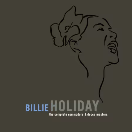 Billie Holiday - The Complete Commodore &amp; Decca Masters (2009)[FLAC]