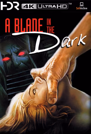 A Blade In The Dark 1983 HDR THEATRICAL 2160P UHD BLURAY X265-WATCHABLE
