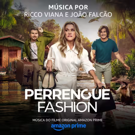 VA - Perrengue Fashion (Música do Filme Original Amazon Prime) (2025) Mp3 / Flac / Hi-Res