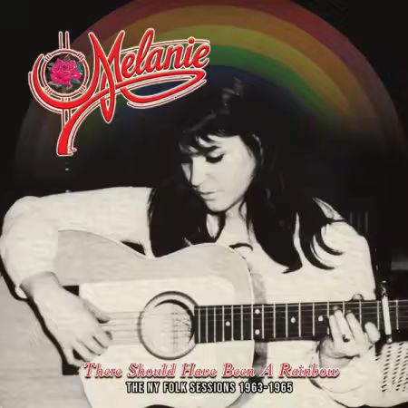 Melanie - There Should Have Been A Rainbow - The NY Folk Sessions 1963-1965 (2026)