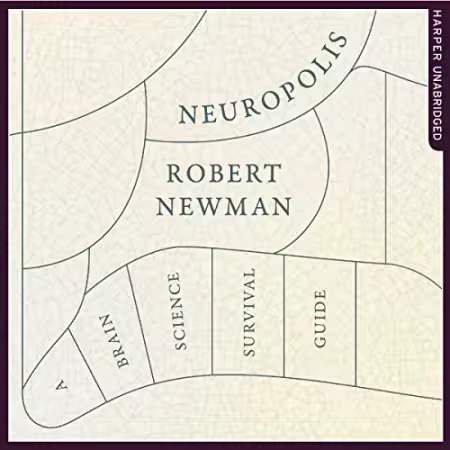 Neuropolis A Brain Science Survival Guide - A Brain Science Survival Guide (Audiobook)