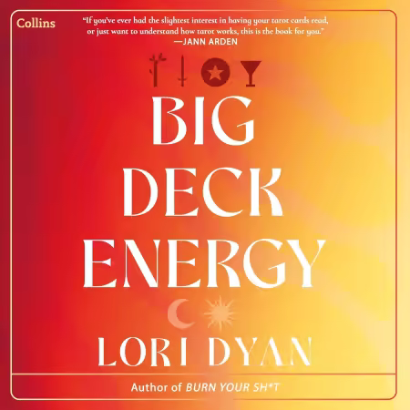 Big Deck Energy: The Life-Changing Wisdom of Tarot (Audiobook)