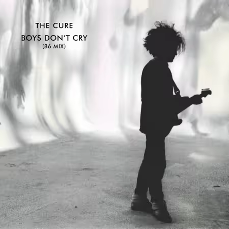 The Cure - Boys Don’t Cry (86 Mix / Remastered) (2026)[Official Digital Download]