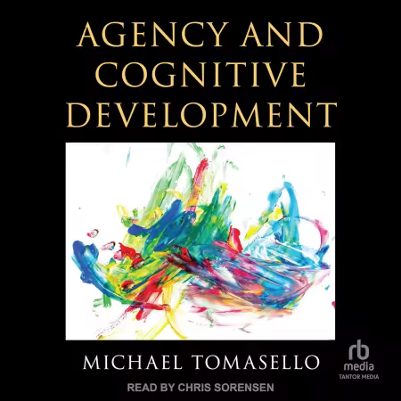 Agency and Cognitive Development (Audiobook)