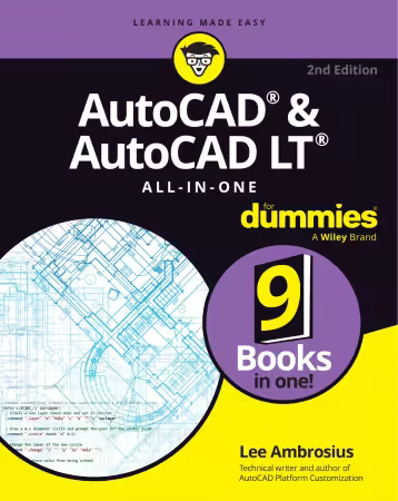 AutoCAD &amp; AutoCAD LT All-in-One For Dummies, 2nd Edition