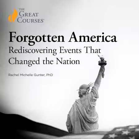 Forgotten America: Rediscovering Events That Changed the Nation (Audiobook)