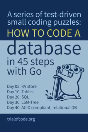 Code a database in 45 steps (Go) - A series of test-driven small coding puzzles