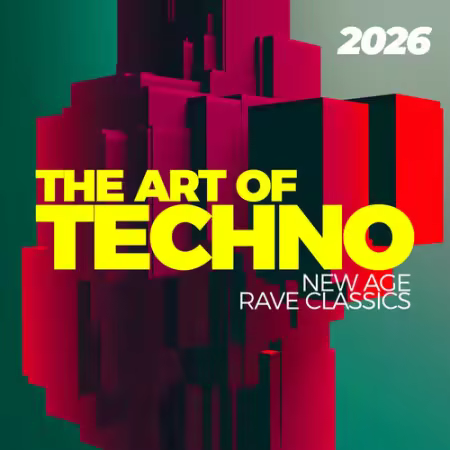 Various Artists - The Art of Techno 2026 - New Age Rave Classics (2026)