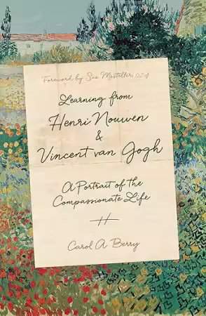 Learning from Henri Nouwen and Vincent van Gogh