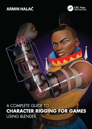 A Complete Guide to Character Rigging for Games Using Blender (True EPUB)