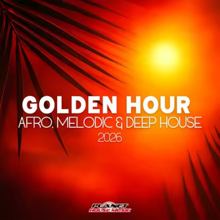 VA - Golden Hour 2026 (Afro, Melodic &amp; Deep House) (2026)