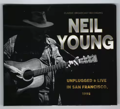 Neil Young - Unplugged &amp; Live in San Francisco 1995 (2023)