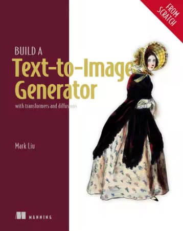 Build a Text-to-Image Generator (from Scratch)[Audiobook]