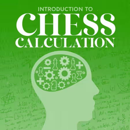 Introduction to Chess Calculation