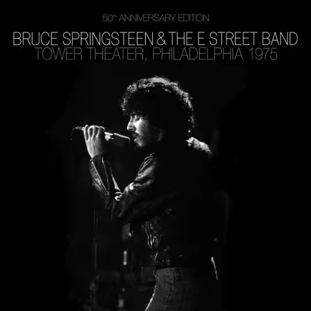 Bruce Springsteen &amp; The E Street Band – 1975-12-31 Tower Theater, Upper Darby, PA, USA (50th Anniversary Edition) (2025) HR