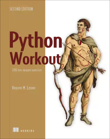 Python Workout: 200 ten-minute exercises, 2nd Edition (Audiobook)
