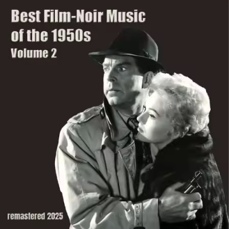 VA - Best FILM-NOIR Music of the 1950s Vol.2 (Remastered 2025) (2026)
