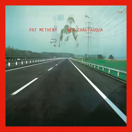 Pat Metheny - New Chautauqua (1979/2008)