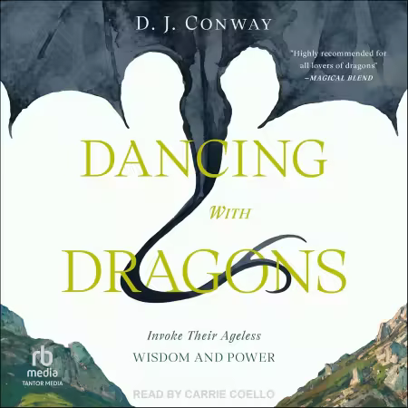 Dancing with Dragons: Invoke Their Ageless Wisdom and Power (Audiobook)