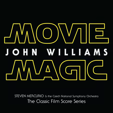 Steven Mercurio &amp; Czech National Symphony Orchestra - John Williams: Movie Magic (2023)