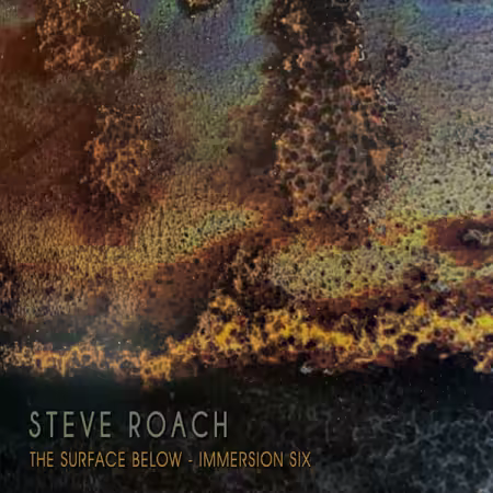 Steve Roach - The Surface Below - Immersion Six (2026) (Hi-Res) FLAC/MP3