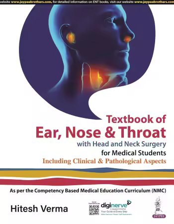 Textbook of Ear, Nose &amp; Throat with Head and Neck Surgery for Medical Students 1st Edition