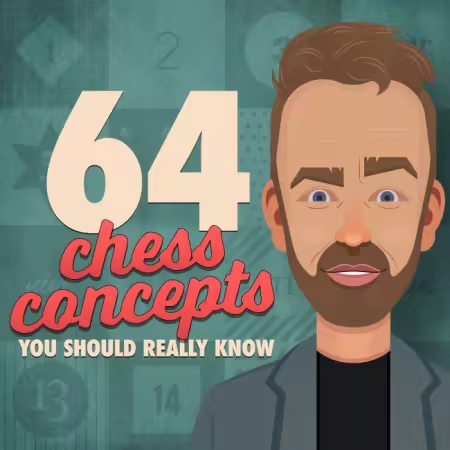 64 Chess Concepts You Should Really Know