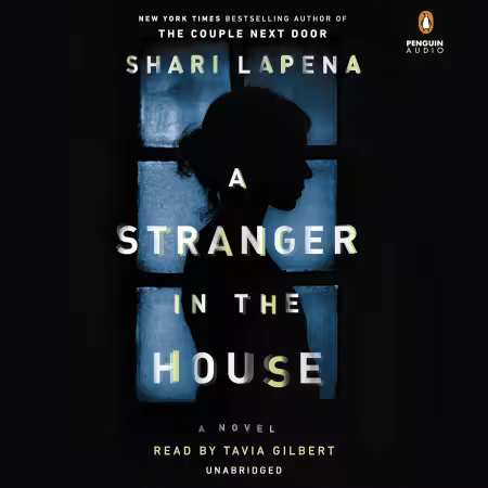 A Stranger in the House by Shari Lapena (Audiobook)