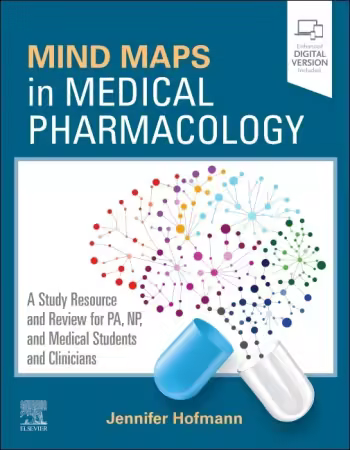Mind Maps in Medical Pharmacology: A Study Resource and Review for PA, NP, and Medical Students and Clinicians 1st Edition