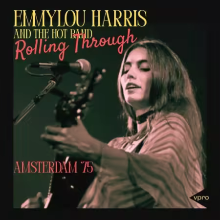 Emmylou Harris - Rolling Through (Live Amsterdam '75) (2026)