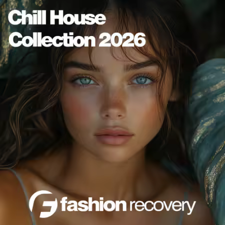Various Artists - Chill House Collection 2026