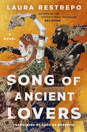 Song of Ancient Lovers: A Novel