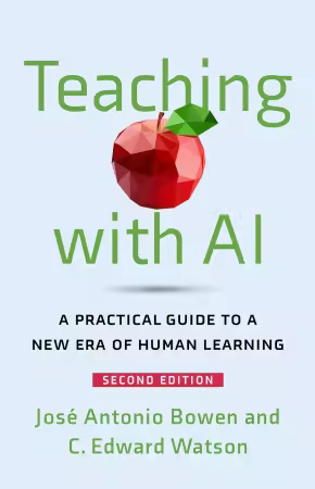 Teaching with AI: A Practical Guide to a New Era of Human Learning, 2nd Edition (True PDF)