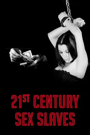 21st Century Sex Slaves 2012 1080p NF WEBRip x264-TrollHD