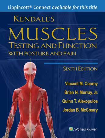 Kendall's Muscles: Testing and Function with Posture and Pain (Lippincott Connect) 6th Edition