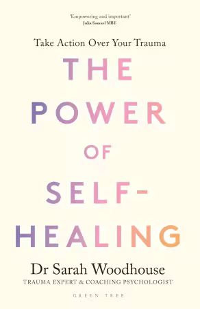 The Power of Self-Healing: Take action over your trauma
