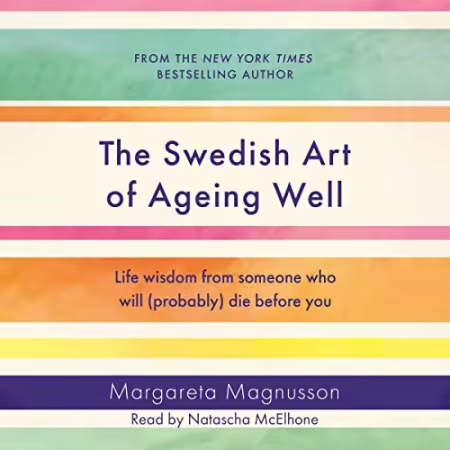 The Swedish Art of Ageing Well (Audiobook)