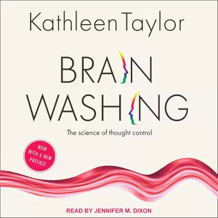Brainwashing: The Science of Thought Control (Audiobook)