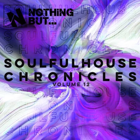 VA - Nothing But... Soulful House Chronicles Vol.12 (2026)