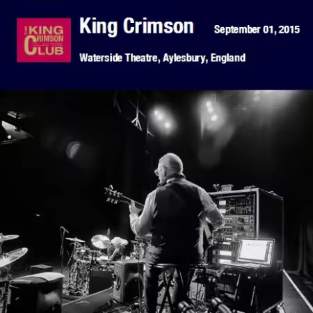 King Crimson - 2015-09-01 Waterside Theatre, Aylesbury, UK (2025)