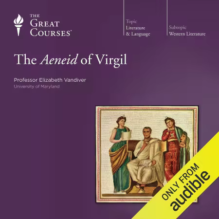 The Aeneid of Virgil (The Great Courses) (Audiobook)