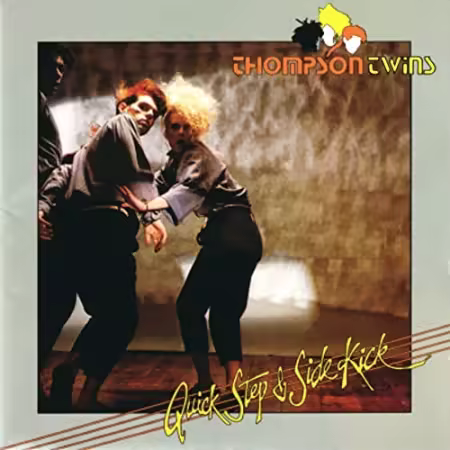 The Thompson Twins - Quick Step and Side Kick (Deluxe Edition) (1983/2008)[FLAC/MP3]